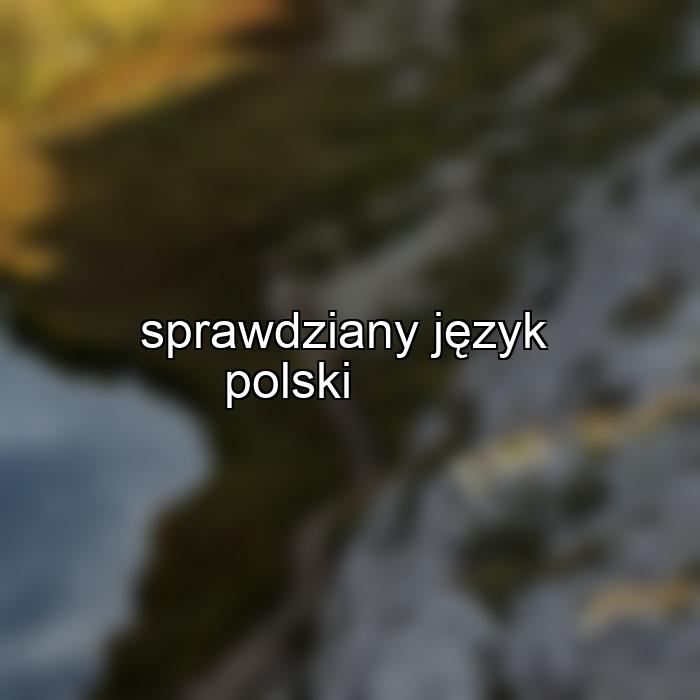 sprawdziany język polski